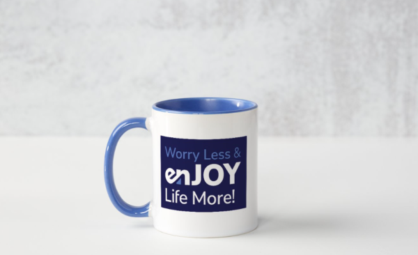 Beverage Mug - Worry Less & enJOY Life More! - Image 2